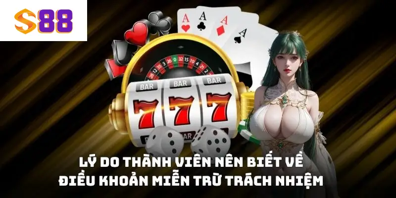 Lý do thành viên nên biết về điều khoản miễn trừ trách nhiệm